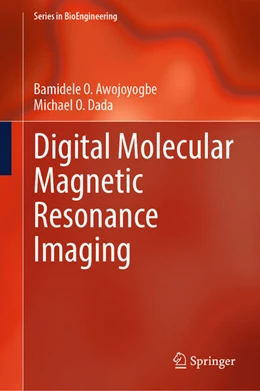 Abbildung von Awojoyogbe / Dada | Digital Molecular Magnetic Resonance Imaging | 1. Auflage | 2024 | beck-shop.de