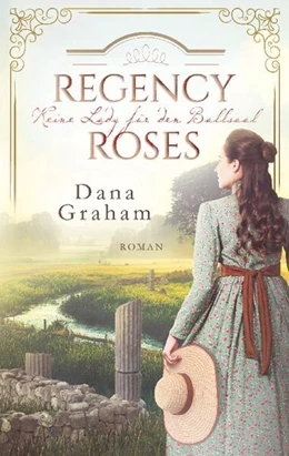 Abbildung von Graham | Regency Roses. Keine Lady für den Ballsaal | 1. Auflage | 2024 | beck-shop.de
