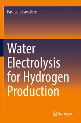 Abbildung von Cavaliere | Water Electrolysis for Hydrogen Production | 1. Auflage | 2024 | beck-shop.de