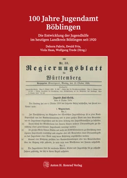 Abbildung von Fabriz / Frie | 100 Jahre Jugendamt Böblingen | 1. Auflage | 2024 | beck-shop.de