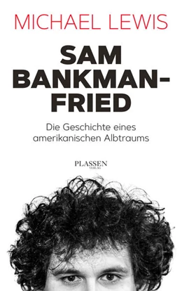 Abbildung von Lewis | Sam Bankman-Fried - Die Geschichte eines amerikanischen Albtraums | 1. Auflage | 2024 | beck-shop.de