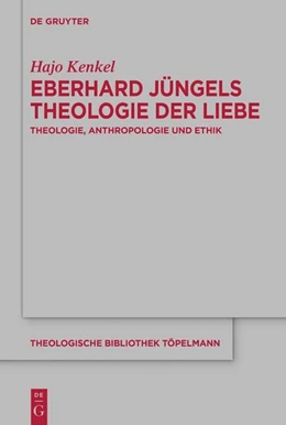 Abbildung von Kenkel | Eberhard Jüngels Theologie der Liebe | 1. Auflage | 2024 | 213 | beck-shop.de