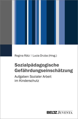 Abbildung von Rätz / Druba | Sozialpädagogische Gefährdungseinschätzung | 1. Auflage | 2025 | beck-shop.de