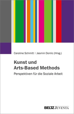 Abbildung von Schmitt / Donlic | Kunst und Arts-Based Methods | 1. Auflage | 2026 | beck-shop.de