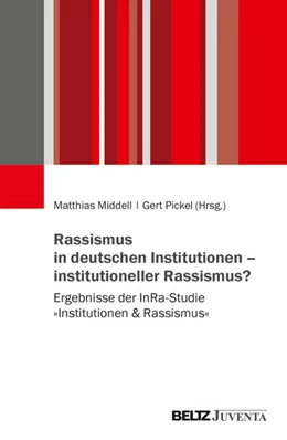 Abbildung von Middell / Pickel | Rassismus in deutschen Institutionen – institutioneller Rassismus? | 1. Auflage | 2026 | beck-shop.de