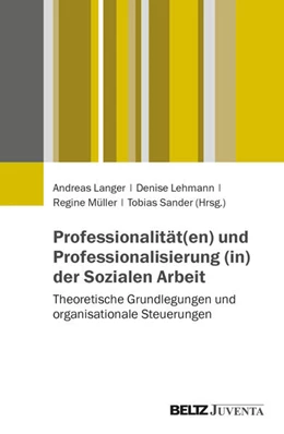 Abbildung von Langer / Lehmann | Professionalität(en) und Professionalisierung (in) der Sozialen Arbeit | 1. Auflage | 2025 | beck-shop.de