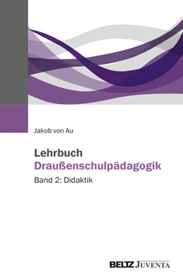 Abbildung von Au | Lehrbuch Draußenschulpädagogik | 1. Auflage | 2025 | beck-shop.de