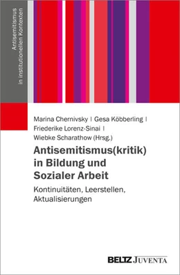 Abbildung von Chernivsky / Köbberling | Antisemitismus(kritik) in Bildung und Sozialer Arbeit | 1. Auflage | 2026 | beck-shop.de
