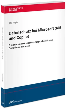 Abbildung von Koglin | Datenschutz bei Microsoft 365 und Copilot | 1. Auflage | 2025 | beck-shop.de