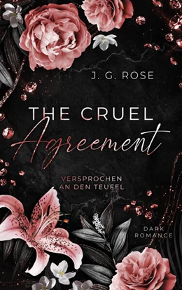 Abbildung von Rose | The Cruel Agreement - Versprochen an den Teufel | 1. Auflage | 2024 | beck-shop.de