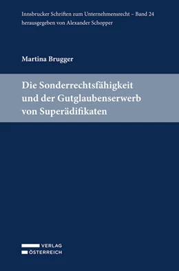 Abbildung von Brugger | Die Sonderrechtsfähigkeit und der Gutglaubenserwerb von Superädifikaten | 1. Auflage | 2024 | beck-shop.de
