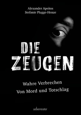 Abbildung von Apeitos / Plugge-Henze | Die Zeugen | 1. Auflage | 2024 | beck-shop.de