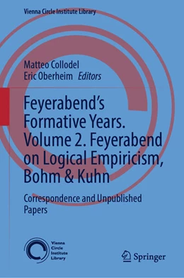 Abbildung von Collodel / Oberheim | Feyerabend's Formative Years. Volume 2. Feyerabend on Logical Empiricism, Bohm & Kuhn | 1. Auflage | 2024 | beck-shop.de