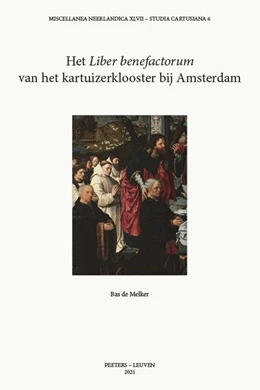Abbildung von de Melker | Het 'Liber benefactorum' van het kartuizerklooster bij Amsterdam | 1. Auflage | 2021 | beck-shop.de