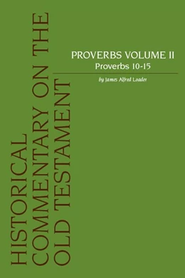 Abbildung von Loader | Proverbs. Volume 2 / Proverbs 10-15 | 1. Auflage | 2022 | beck-shop.de