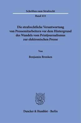 Abbildung von Brenken | Die strafrechtliche Verantwortung von Pressemitarbeitern vor dem Hintergrund des Wandels vom Printjournalismus zur elektronischen Presse | 1. Auflage | 2024 | beck-shop.de