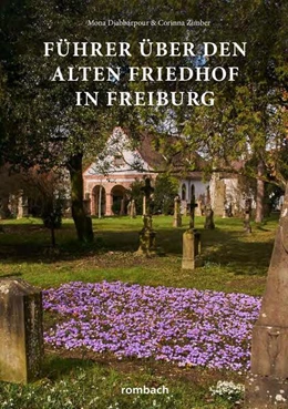 Abbildung von Djabbarpour / Zimber | Führer über den Alten Friedhof in Freiburg | 1. Auflage | 2024 | beck-shop.de