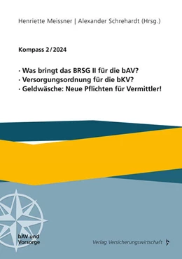 Abbildung von Meissner / Schrehardt | Was bringt das BRSG II für die bAV? Versorgungsordnung für die bKV? Geldwäsche: Neue Pflichten für Vermittler! | 1. Auflage | 2024 | beck-shop.de