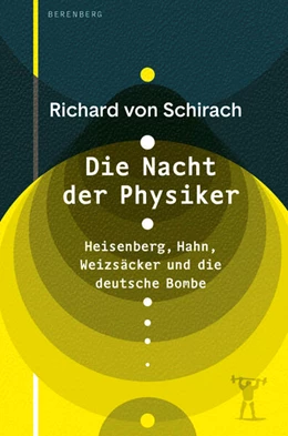 Abbildung von Schirach | Die Nacht der Physiker | 1. Auflage | 2024 | beck-shop.de
