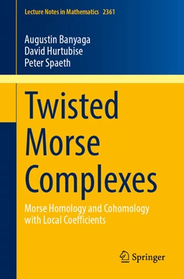 Abbildung von Banyaga / Hurtubise | Twisted Morse Complexes | 1. Auflage | 2024 | 2361 | beck-shop.de