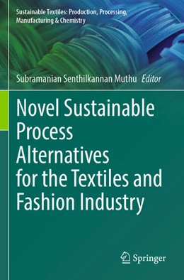 Abbildung von Muthu | Novel Sustainable Process Alternatives for the Textiles and Fashion Industry | 1. Auflage | 2024 | beck-shop.de