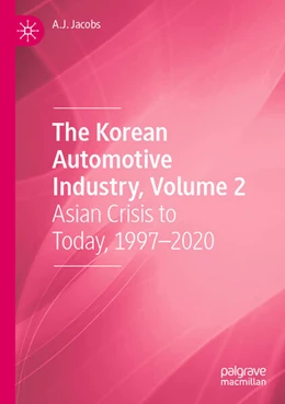 Abbildung von Jacobs | The Korean Automotive Industry, Volume 2 | 1. Auflage | 2024 | beck-shop.de