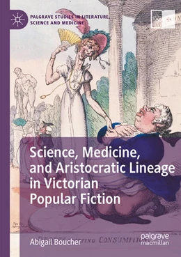 Abbildung von Boucher | Science, Medicine, and Aristocratic Lineage in Victorian Popular Fiction | 1. Auflage | 2024 | beck-shop.de