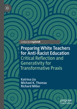 Abbildung von Liu / Thomas | Preparing White Teachers for Anti-Racist Education | 1. Auflage | 2024 | beck-shop.de