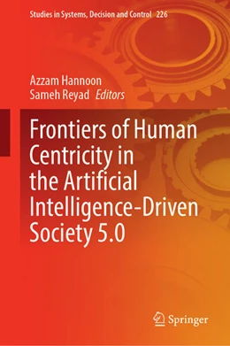 Abbildung von Hannoon / Reyad | Frontiers of Human Centricity in the Artificial Intelligence-Driven Society 5.0 | 1. Auflage | 2024 | 226 | beck-shop.de