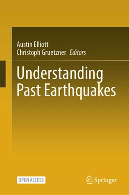 Abbildung von Elliott / Gruetzner | Understanding Past Earthquakes | 1. Auflage | 2025 | beck-shop.de