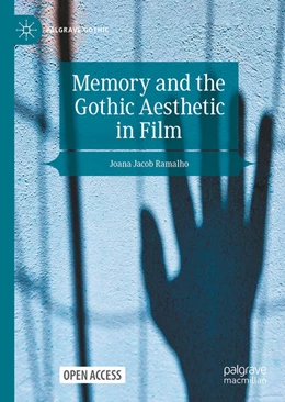 Abbildung von Jacob Ramalho | Memory and the Gothic Aesthetic in Film | 1. Auflage | 2024 | beck-shop.de