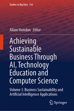 Abbildung von Hamdan | Achieving Sustainable Business Through AI, Technology Education and Computer Science | 1. Auflage | 2024 | 163 | beck-shop.de