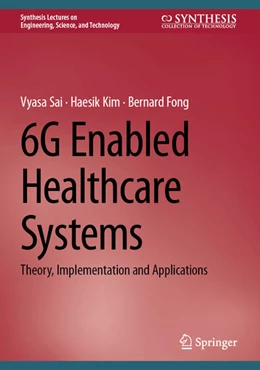 Abbildung von Sai / Kim | 6G Enabled Healthcare Systems | 1. Auflage | 2024 | beck-shop.de