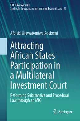 Abbildung von Adekemi | Attracting African States Participation in a Multilateral Investment Court | 1. Auflage | 2024 | 39 | beck-shop.de