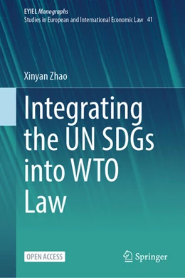Abbildung von Zhao | Integrating the UN SDGs into WTO Law | 1. Auflage | 2025 | beck-shop.de