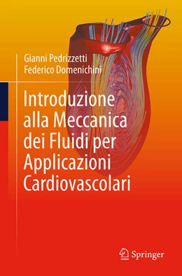 Abbildung von Pedrizzetti / Domenichini | Introduzione alla Meccanica dei Fluidi per Applicazioni Cardiovascolari | 1. Auflage | 2025 | beck-shop.de