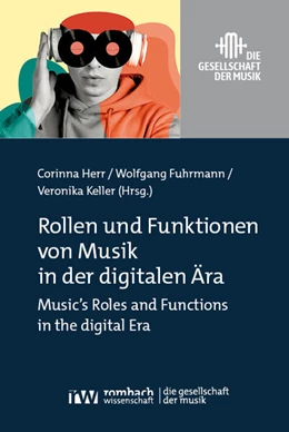 Abbildung von Herr / Fuhrmann | Rollen und Funktionen von Musik in der digitalen Ära | 1. Auflage | 2025 | 2 | beck-shop.de