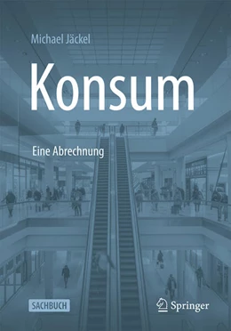 Abbildung von Jäckel | Konsum - Eine Abrechnung | 1. Auflage | 2025 | beck-shop.de