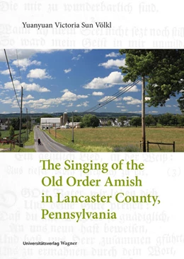 Abbildung von Sun Völkl | The Singing of the Old Order Amish in Lancaster County, Pennsylvania | 1. Auflage | 2025 | 10 | beck-shop.de