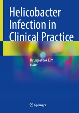 Abbildung von Kim | Helicobacter Infection in Clinical Practice | 1. Auflage | 2024 | beck-shop.de