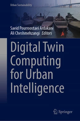 Abbildung von Pourroostaei Ardakani / Cheshmehzangi | Digital Twin Computing for Urban Intelligence | 1. Auflage | 2024 | beck-shop.de