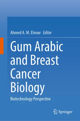 Abbildung von Elnour | Gum Arabic and Breast Cancer Biology | 1. Auflage | 2025 | beck-shop.de