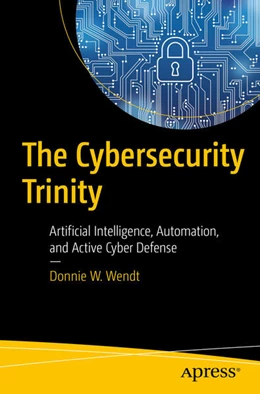 Abbildung von Wendt | The Cybersecurity Trinity | 1. Auflage | 2024 | beck-shop.de