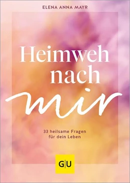 Abbildung von Mayr | Heimweh nach mir | 1. Auflage | 2024 | beck-shop.de