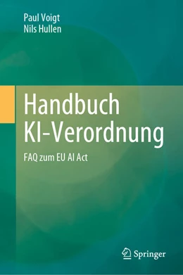 Abbildung von Voigt / Hullen | Handbuch KI-Verordnung | 1. Auflage | 2024 | beck-shop.de