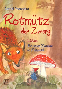 Abbildung von Pomaska | Rotmütz der Zwerg (Bd. 1): Ein neues Zuhause im Eulenwald | 1. Auflage | 2024 | beck-shop.de
