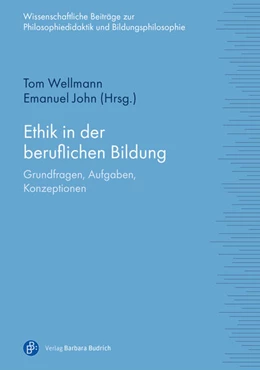 Abbildung von Wellmann / John | Ethik in der beruflichen Bildung | 1. Auflage | 2024 | beck-shop.de