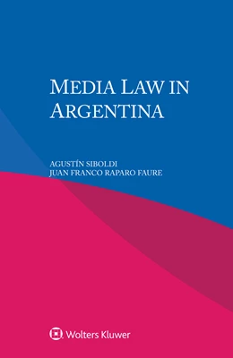 Abbildung von Siboldi / Raparo Faure | Media Law in Argentina | 1. Auflage | 2024 | beck-shop.de