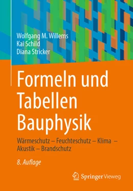 Abbildung von Willems / Schild | Formeln und Tabellen Bauphysik | 8. Auflage | 2024 | beck-shop.de