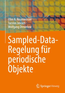 Abbildung von Rosenwasser / Jeinsch | Sampled-Data-Regelung für periodische Objekte | 1. Auflage | 2025 | beck-shop.de